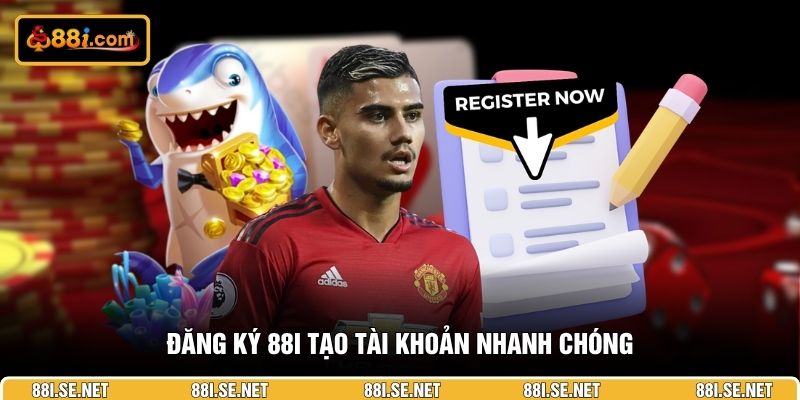 Đăng ký 88i tạo tài khoản nhanh chóng