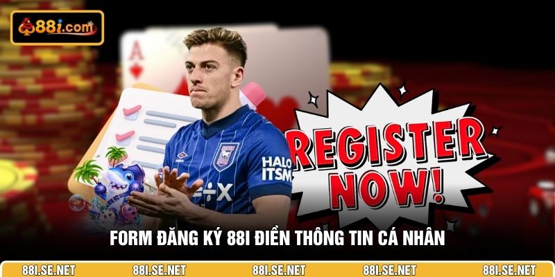 Form đăng ký 88i điền thông tin cá nhân
